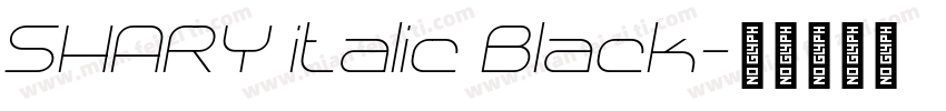 SHARY italic Black字体转换